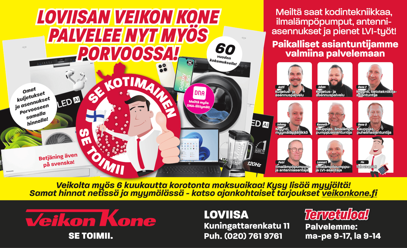 Veikon Kone Loviisa palvelee myös Porvoossa Kysy rohkeasti tarjousta!